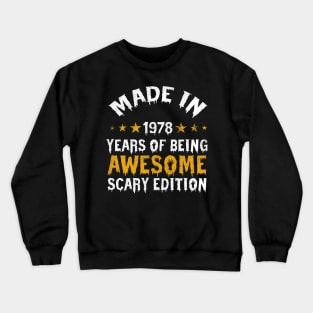 made in 1978 years of being limited edition Crewneck Sweatshirt